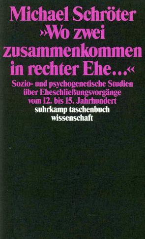 »Wo zwei zusammenkommen in rechter Ehe …« von Elias,  Norbert, Schroeter,  Michael