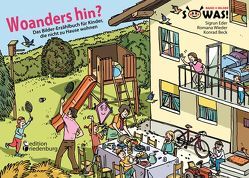 Woanders hin? Das Bilder-Erzählbuch für Kinder, die nicht zu Hause wohnen von Beck,  Konrad, Eder,  Sigrun, Wieder,  Romana