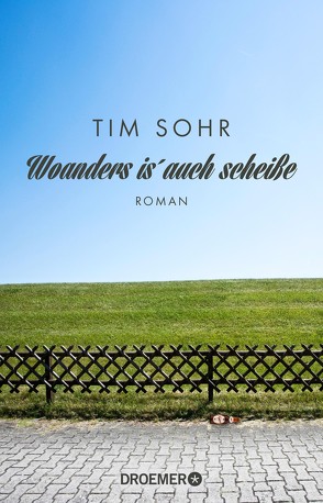 Woanders is‘ auch scheiße von Sohr,  Tim