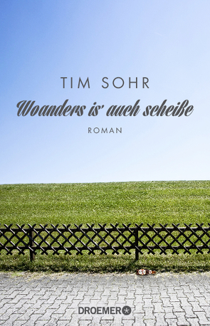 Woanders is‘ auch scheiße von Sohr,  Tim