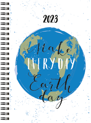 Wochenbuch 2023 – Make Everyday Earth Day – Bürokalender 13,7×19,6 cm – 1 Woche auf 2 Seiten – robuster Kartoneinband – Notizheft – 758-1140