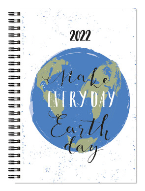 Wochenbuch 2022 – Make Everyday Earth Day – Bürokalender 13,7×19,6 cm – 1 Woche auf 2 Seiten – robuster Kartoneinband – Notizheft – 758-1140