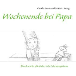 Wochenende bei Papa von Frutig,  Matthias, Leone,  Ornella