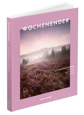 Wochenender: Lüneburger Heide von Frenz,  Elisabeth