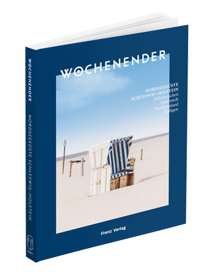 Wochenender: Nordseeküste Schleswig-Holstein von Frenz,  Elisabeth