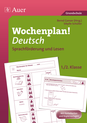 Wochenplan Deutsch 1/2, Sprachförderung und Lesen von Ganser,  Bernd, Schüller,  Sibylle