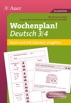 Wochenplan Deutsch 3/4 Lesen/Mit Literatur umgehen von B.Ganser, Feder-Scherbaum,  T., Hornfeck,  A.