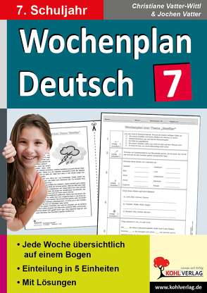 Wochenplan Deutsch / Klasse 7 von Vatter,  Jochen, Vatter-Wittl,  Christiane