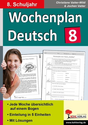 Wochenplan Deutsch / Klasse 8 von Vatter,  Jochen, Vatter-Wittl,  Christiane