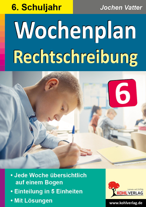 Wochenplan Rechtschreibung / Klasse 6 von Vatter,  Jochen