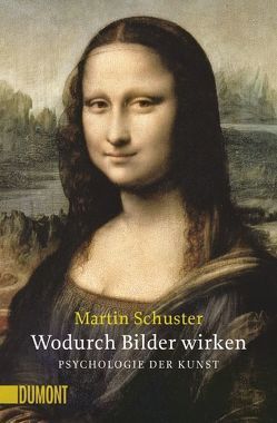 Wodurch Bilder wirken. Psychologie der Kunst (NA)