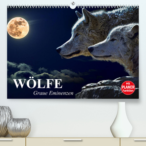 Wölfe. Graue Eminenzen (Premium, hochwertiger DIN A2 Wandkalender 2022, Kunstdruck in Hochglanz) von Stanzer,  Elisabeth