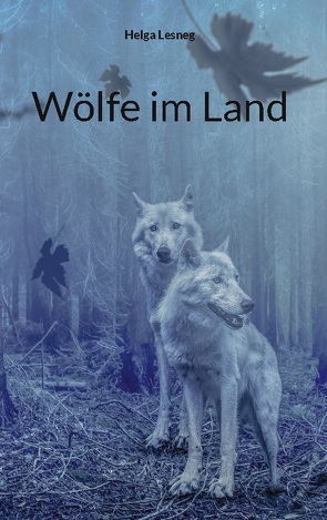 Wölfe im Land von Lesneg,  Helga