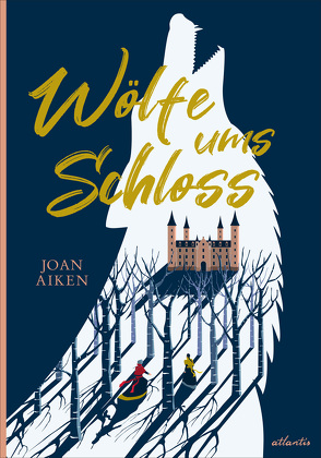 Wölfe ums Schloss von Aiken,  Joan, Lauterbach,  Ilse