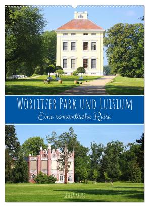 Wörlitzer Park und Luisium – Eine romantische Reise (Wandkalender 2024 DIN A2 hoch), CALVENDO Monatskalender von Kruse,  Gisela