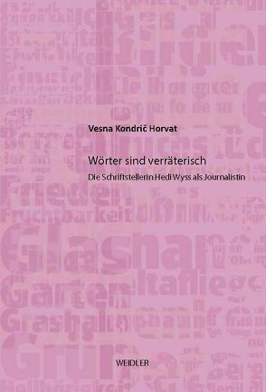 Wörter sind verräterisch von Kondric Horvat,  Vesna