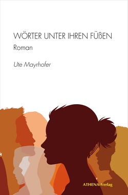 Wörter unter ihren Füßen von Mayrhofer,  Ute