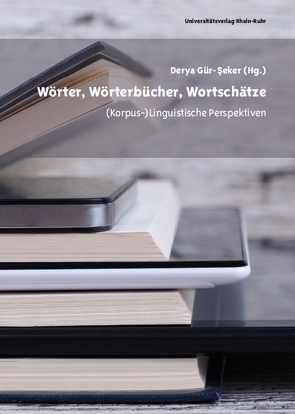 Wörter, Wörterbücher, Wortschätze von Gür-Seker,  Derya