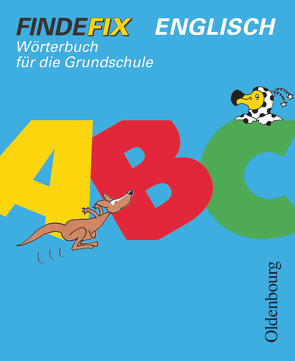 Findefix – Wörterbuch für die Grundschule – Englisch von Elsner,  Daniela, Kühl,  Stephanie, Leonhardt-Holloh,  Ulla, Spangenberg,  Anke, Wolfram,  Juliane