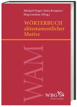 Wörterbuch alttestamentlicher Motive von Achenbach,  Reinhard, Adam,  Klaus-Peter, Albani,  Matthias, Arneth,  Martin, Bachmann,  Veronika, Bartelmus,  Rüdiger, Bauks,  Michaela, Behrens,  Achim, Braulik OSB,  Georg P., Eder,  Sigrid, Ederer,  Matthias, Ehring,  Christina, Eisele,  Wilfried, Erbele-Küster,  Dorothea, Fabry,  Heinz-Josef, Fieger,  Michael, Fischer,  Georg, Fischer,  Stefan, Gärtner,  Judith, Gaß,  Erasmus, Gerhards,  Meik, Gillmayr-Bucher,  Susanne, Görg,  Manfred, Grohmann,  Marianne, Gross,  Walter, Grund,  Alexandra, Guillaume,  Philippe, Hartenstein,  Friedhelm, Häusl,  Maria, Heckl,  Raik, Hieke,  Thomas, Hodel-Hoenes,  Sigrid, Hübenthal,  Sandra, Hunziker-Rodewald,  Régine, Kessler,  Rainer, Knauf-Belleri,  Ernst A, Kreuzer,  Siegfried, Krispenz,  Jutta, Krueger,  Thomas, Kunz-Lübcke,  Andreas, Lanckau,  Jörg, Lang,  Bernhard, Leuenberger,  Martin, Liess,  Kathrin, M.Maier,  Christl, Mark,  Martin, Markl SJ,  Dominik, Michel,  Andreas, Müller,  Reinhard, Müllner,  Ilse, Neumann-Gorsolke,  Ute, Niehr,  Herbert, Oeming,  Manfred, Paganini,  Simone, Poser,  Ruth, Prudky,  Martin, Räisänen,  Heikki, Reiterer,  Friedrich V., Riede,  Peter, Rollinger,  Robert, Römer,  Thomas, Rösel,  Martin, Sals,  Ulrike, Schnocks,  Johannes, Schwienhorst-Schönberger,  L., Seiler,  Stefan, Ska,  Jean Louis, Staub osb,  P. Adelrich, Vonach,  Andreas, Wagner,  Andreas, Wiesehöfer,  Josef, Zehnder,  Markus, Ziemer,  Benjamin, Zwickel,  Wolfgang