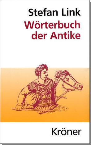 Wörterbuch der Antike von Lamer,  Hans, Link,  Stefan