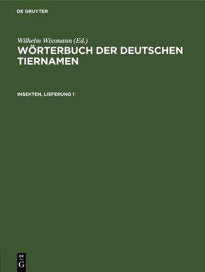 Wörterbuch der Deutschen Tiernamen / Insekten, Lieferung 1 von Pfeifer,  Wolfgang