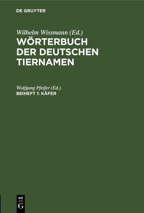 Wörterbuch der Deutschen Tiernamen / Käfer von Pfeifer,  Wolfgang