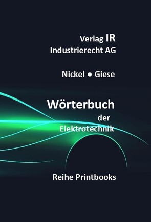 Wörterbuch der Elektrotechnik von Giese,  Martin, Nickel,  Dr. Friedhelm G.