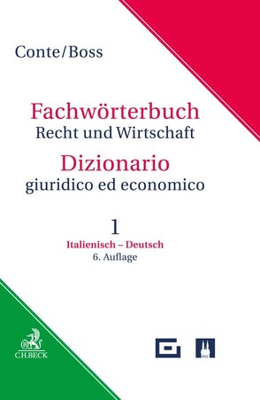 Fachwörterbuch Recht und Wirtschaft Band 1: Italienisch – Deutsch von Boss,  Hans, Conte,  Giuseppe, Morosini,  Federica, Wiesmann,  Eva