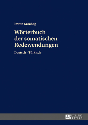 Wörterbuch der somatischen Redewendungen von Karabag,  Imran