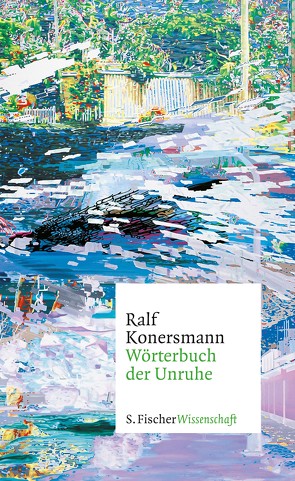 Wörterbuch der Unruhe von Konersmann,  Ralf