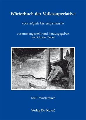 Wörterbuch der Volkssuperlative von Oebel,  Guido