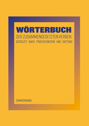 Wörterbuch der zusammengesetzten Verben von Beat,  Zimmermann