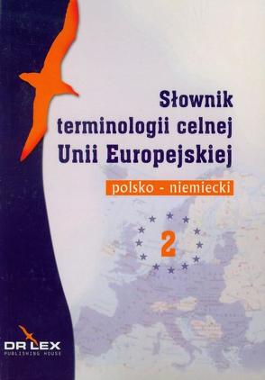 Wörterbuch für Zollterminologie. Polnisch-Deutsch von Kapusta,  Piotr