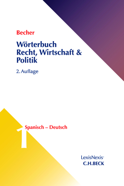 Wörterbuch Recht, Wirtschaft, Politik von Becher,  Herbert Jaime, Schlüter-Ellner,  Corinna