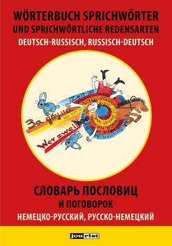 Wörterbuch Sprichwörter und sprichwörtliche Redensarten Deutsch-Russisch, Russisch-Deutsch von Zwilling,  M J