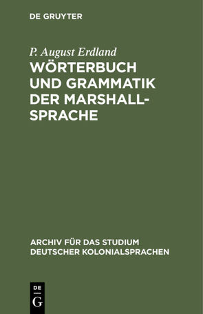 Wörterbuch und Grammatik der Marshall-Sprache von Erdland,  P. August