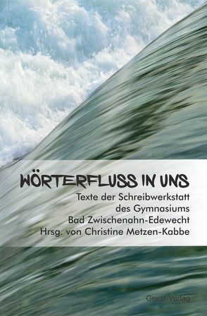 Wörterfluss in uns von Metzen-Kabbe,  Christine