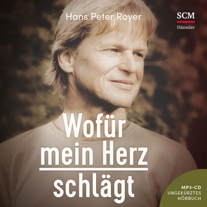 Wofür mein Herz schlägt – Hörbuch von Falk,  Martin, Royer,  Hans Peter