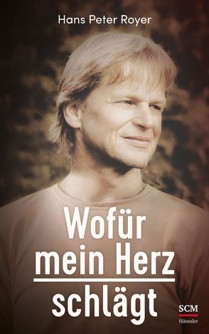 Wofür mein Herz schlägt von Royer,  Hans Peter