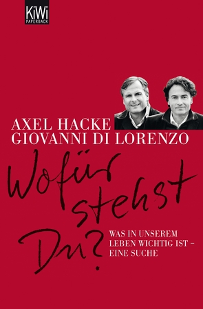 Wofür stehst du? von Hacke,  Axel, Lorenzo,  Giovanni di