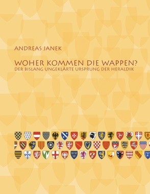 Woher kommen die Wappen? von Janek,  Andreas