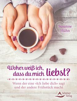 Woher weiß ich, dass du mich liebst? von Hühn,  Susanne