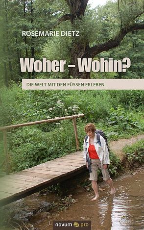 Woher – Wohin? von Dietz,  Rosemarie