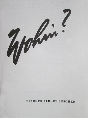 Wohin? von Lüscher,  Albert