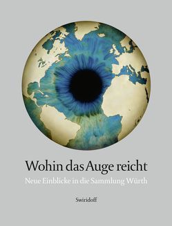 Wohin das Auge reicht von Elsen-Schwedler,  Beate, Illies,  Florian, Rainbird,  Sean, Weber,  C. Sylvia