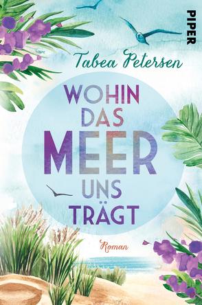 Wohin das Meer uns trägt von Petersen,  Tabea