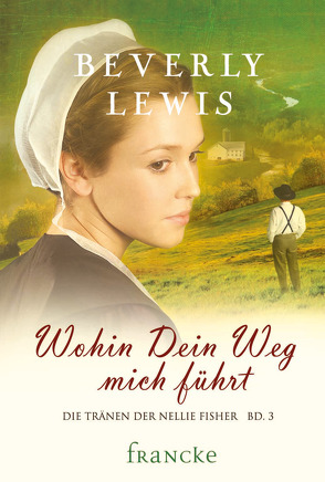 Wohin Dein Weg mich führt von Lewis,  Beverly, Lutz,  Silvia