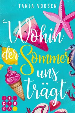 Wohin der Sommer uns trägt von Voosen,  Tanja