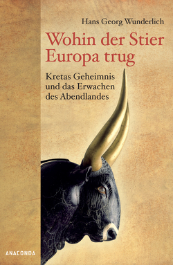 Wohin der Stier Europa trug von Wunderlich,  Hans Georg